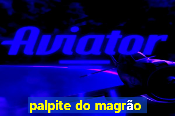 palpite do magrão